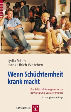 Wenn Schüchternheit krank macht. (eBook, PDF) - Fehm, Lydia; Wittchen, Hans-Ulrich