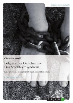 Folgen einer Geiselnahme: Das Stockholmsyndrom (eBook, PDF) - Wolf, Christin