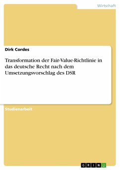 Transformation der Fair-Value-Richtlinie in das deutsche Recht nach dem Umsetzungsvorschlag des DSR (eBook, PDF) - Cordes, Dirk