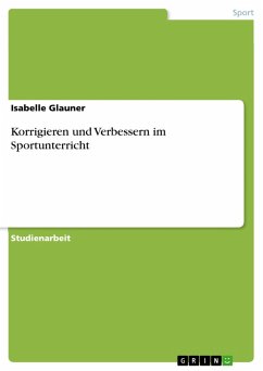 Korrigieren und Verbessern im Sportunterricht (eBook, ePUB) - Glauner, Isabelle