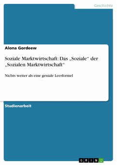 Soziale Marktwirtschaft: Das „Soziale“ der „Sozialen Marktwirtschaft“ (eBook, PDF)
