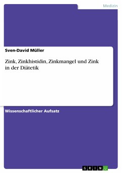 Zink, Zinkhistidin, Zinkmangel und Zink in der Diätetik (eBook, PDF) - Müller, Sven-David
