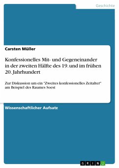 Konfessionelles Mit- und Gegeneinander in der zweiten Hälfte des 19. und im frühen 20. Jahrhundert (eBook, PDF)