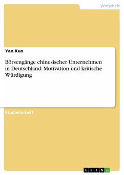 Börsengänge chinesischer Unternehmen in Deutschland: Motivation und kritische Würdigung (eBook, PDF)