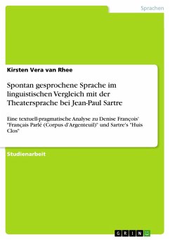 Spontan gesprochene Sprache im linguistischen Vergleich mit der Theatersprache bei Jean-Paul Sartre (eBook, ePUB) - Rhee, Kirsten Vera van