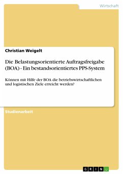 Die Belastungsorientierte Auftragsfreigabe (BOA) - Ein bestandsorientiertes PPS-System (eBook, PDF)