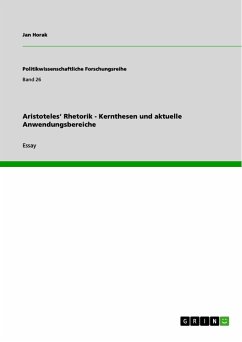 Aristoteles‘ Rhetorik - Kernthesen und aktuelle Anwendungsbereiche (eBook, PDF)