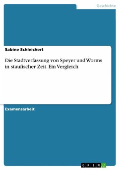 Die Stadtverfassung von Speyer und Worms in staufischer Zeit. Ein Vergleich (eBook, ePUB)
