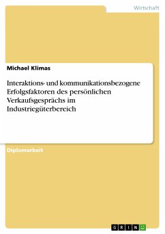 Interaktions- und kommunikationsbezogene Erfolgsfaktoren des persönlichen Verkaufsgesprächs im Industriegüterbereich (eBook, PDF) - Klimas, Michael