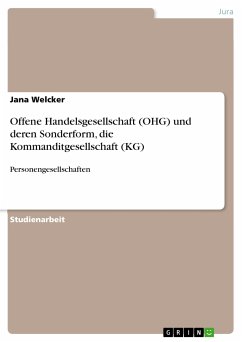 Offene Handelsgesellschaft (OHG) und deren Sonderform, die Kommanditgesellschaft (KG) (eBook, PDF) - Welcker, Jana