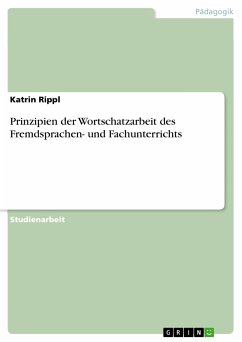 Prinzipien der Wortschatzarbeit des Fremdsprachen- und Fachunterrichts (eBook, PDF) - Rippl, Katrin