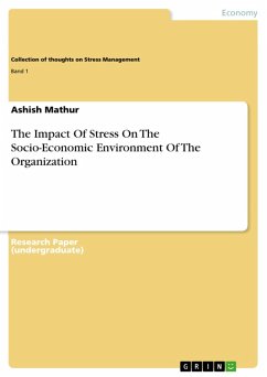 The Impact Of Stress On The Socio-Economic Environment Of The Organization (eBook, ePUB) The Impact Of Stress On The Socio-Economic Environment Of The Organization (eBook, ePUB)