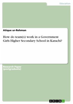 How do team(s) work in a Government Girls Higher Secondary School in Karachi? (eBook, PDF) - ur-Rehman, Atique