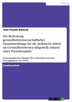 Die Bedeutung gesundheitswissenschaftlicher Zusammenhänge für die praktische Arbeit im Gesundheitswesen dargestellt anhand eines Praxisbeispiels (eBook, ePUB)