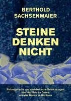 Steine denken nicht (eBook, ePUB) - Sachsenmaier, Berthold