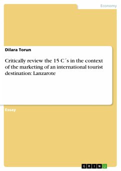 Critically review the 15 C´s in the context of the marketing of an international tourist destination: Lanzarote (eBook, PDF) - Torun, Dilara
