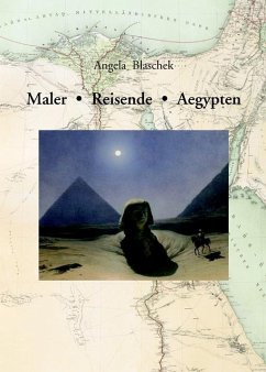 Maler - Reisende - Aegypten. (eBook, PDF) - Blaschek, Angela