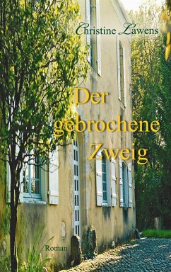 Der gebrochene Zweig (eBook, ePUB) - Lawens, Christine