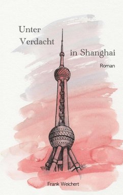 Cover Unter Verdacht - in Shanghai (eBook, ePUB)