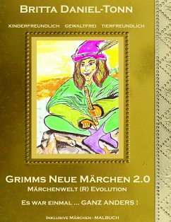 GRIMMS NEUE MÄRCHEN 2.0 (eBook, ePUB) - Daniel-Tonn, Britta