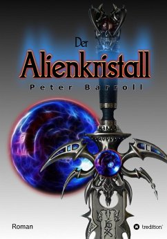 Der Alienkristall (eBook, ePUB) - Barroll, Peter