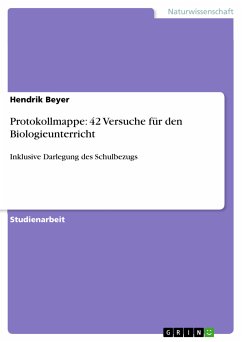 Protokollmappe: 42 Versuche für den Biologieunterricht (eBook, PDF) - Beyer, Hendrik