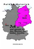 Ich... und warum ich den Westen nicht leiden mochte (eBook, ePUB)