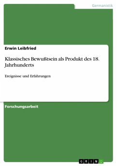 Klassisches Bewußtsein als Produkt des 18. Jahrhunderts (eBook, ePUB) Klassisches Bewußtsein als Produkt des 18. Jahrhunderts (eBook, ePUB)