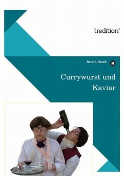 Currywurst und Kaviar (eBook, ePUB) - Urbasik, Rene