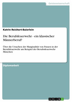 Die Berufsfeuerwehr - ein klassischer Männerberuf? (eBook, PDF) - Reichert-Baierlein, Katrin