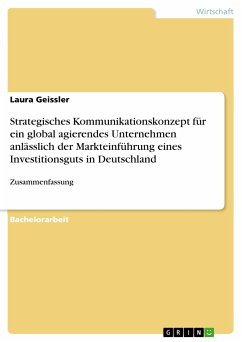 Strategisches Kommunikationskonzept für ein global agierendes Unternehmen anlässlich der Markteinführung eines Investitionsguts in Deutschland (eBook, PDF) - Geissler, Laura