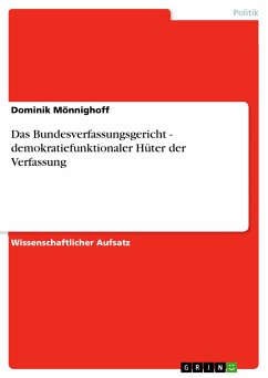Das Bundesverfassungsgericht - demokratiefunktionaler Hüter der Verfassung (eBook, PDF) - Mönnighoff, Dominik