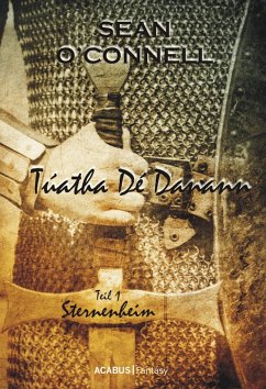 Túatha Dé Danann. Sternenheim (eBook, PDF) - Connell, Sean