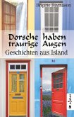 Dorsche haben traurige Augen. Geschichten aus Island (eBook, PDF)