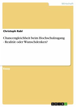 Chancengleichheit beim Hochschulzugang - Realität oder Wunschdenken? (eBook, PDF) - Rabl, Christoph