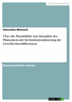 Über die Plausibilität und Aktualität des Phänomens der De-Institutionalisierung der Geschlechterdifferenzen (eBook, PDF)