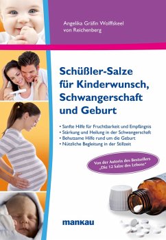 Schüßler-Salze für Kinderwunsch, Schwangerschaft und Geburt (eBook, PDF) - Wolffskeel, Angelika Gräfin