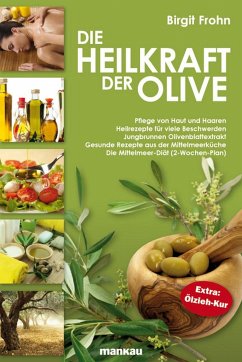 Die Heilkraft der Olive (eBook, ePUB) - Frohn, Birgit