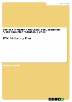 HTC Marketing Plan (eBook, PDF) - Kleinmann, Tobias; Chen, Xin; Jaderstrom, Ben; Pinkerton, Jolie; ONeil, Stephanie