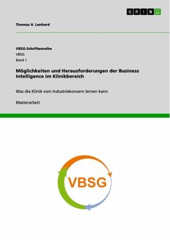 Möglichkeiten und Herausforderungen der Business Intelligence im Klinikbereich (eBook, ePUB) - Lenhard, Thomas H.