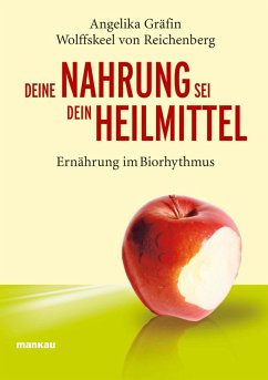 Deine Nahrung sei dein Heilmittel (eBook, ePUB) - Wolffskeel, Angelika Gräfin