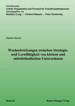 Wechselwirkungen zwischen Strategie- und Lernfähigkeit von kleinen und mittelständischen Unternehmen (Arbeit, Organisation und Personal im Transformationsprozess Bd. 26) (eBook, PDF) - Menzel, Daniela