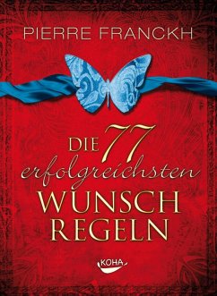 Die 77 erfolgreichsten Wunschregeln (eBook, PDF) - Franckh, Pierre