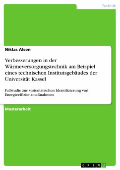 Verbesserungen in der Wärmeversorgungstechnik am Beispiel eines technischen Institutsgebäudes der Universität Kassel (eBook, PDF)