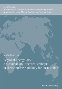 Regional Energy 2050: A sustainability-oriented strategic backcasting methodology for local utilities (eBook, PDF) - Herrmann, Nicolai