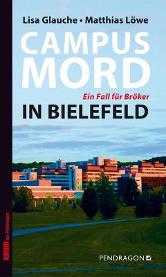 Campusmord in Bielefeld (eBook, ePUB) - Glauche, Lisa; Löwe, Matthias
