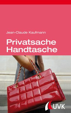 Privatsache Handtasche (eBook, ePUB) - Kaufmann, Jean-Claude