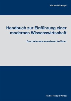 Handbuch zur Einführung einer modernen Wissenswirtschaft (eBook, PDF) - Bünnagel, Werner