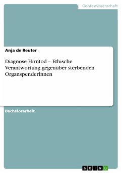 Diagnose Hirntod – Ethische Verantwortung gegenüber sterbenden OrganspenderInnen (eBook, ePUB) - de Reuter, Anja