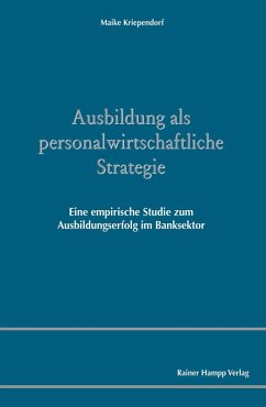 Ausbildung als personalwirtschaftliche Strategie (eBook, PDF) - Kriependorf, Maike
